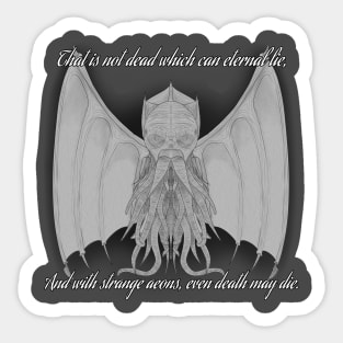 Cthulhu: With Strange Aeons, Even Death May Die Sticker